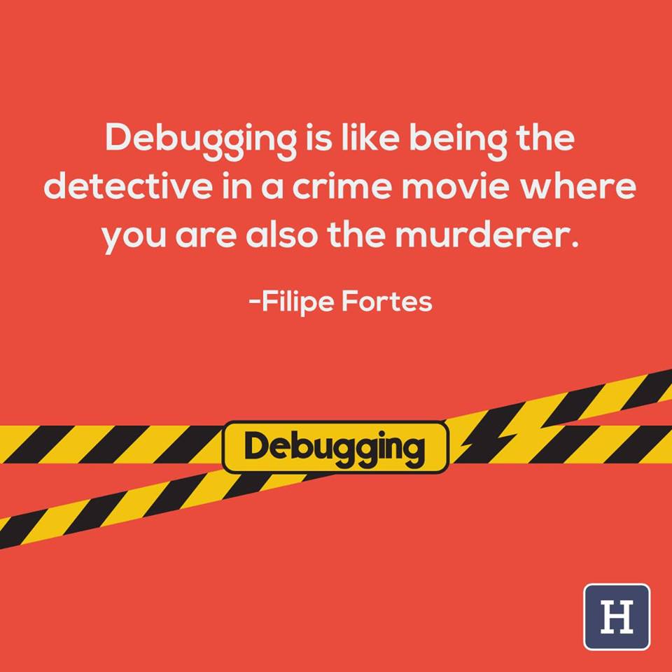 debugging_is_like_being_the_detective_in_a_crime_movie