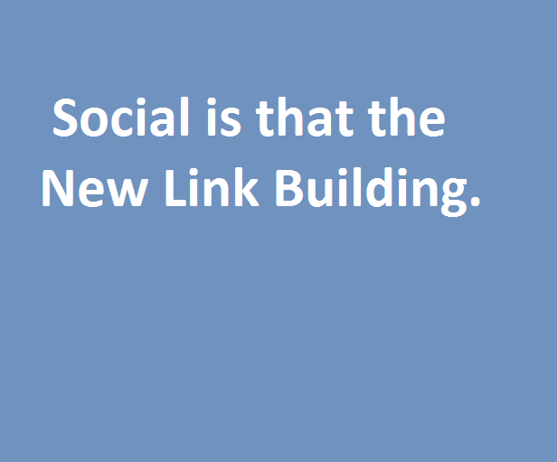 social_is_that_the_new_link_building