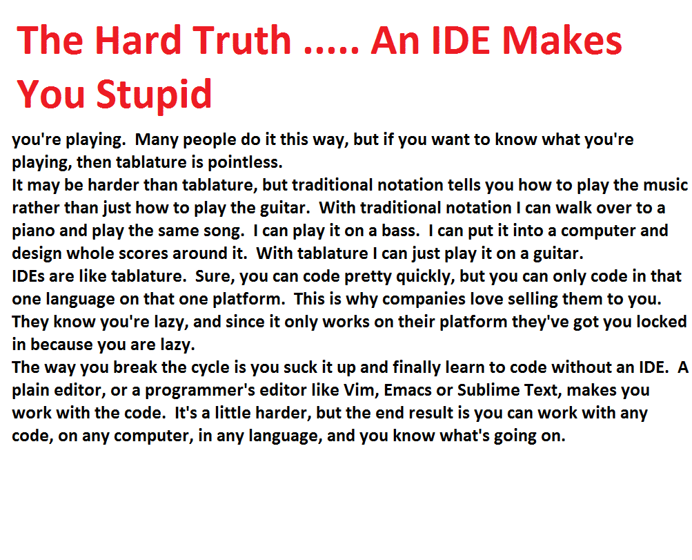 the_hard_truth_an_ide_makes_you_stupid