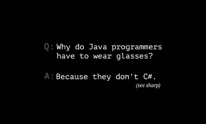 why_do_java_programmers_have_to_wear_glasses